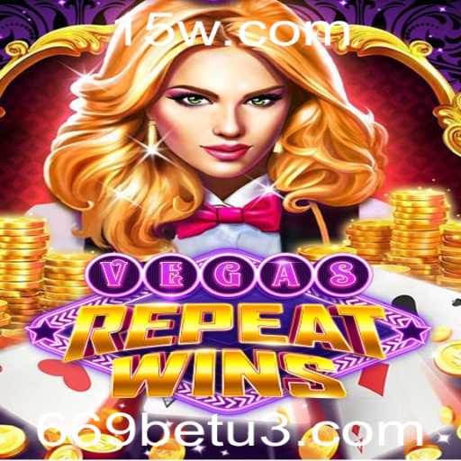 Descubra o Fascinante Jogo VegasRepeatWins e as Novidades de 669bet